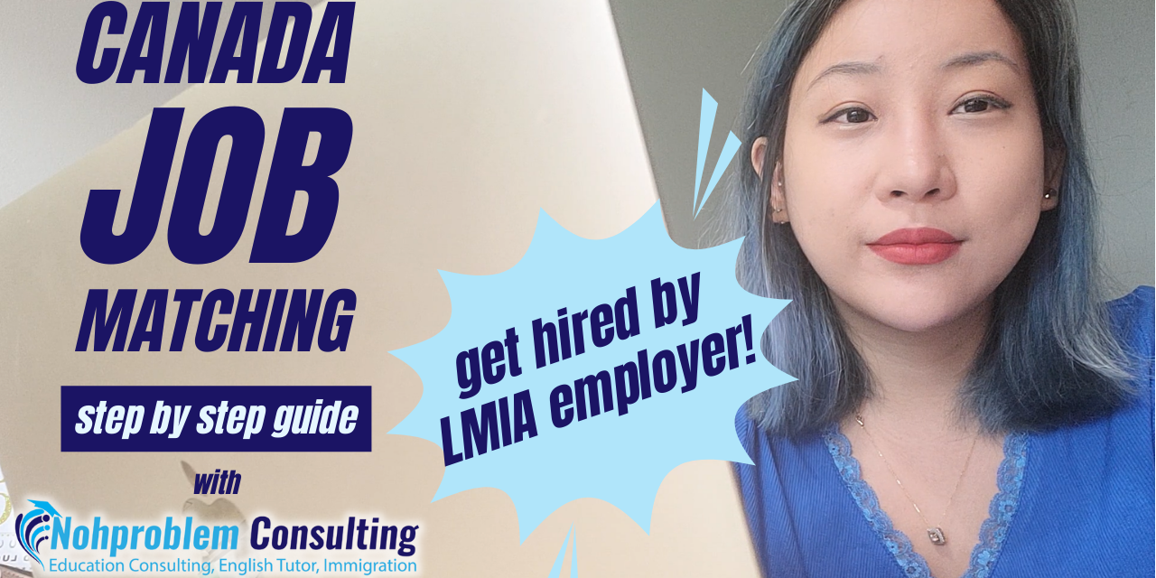 Get Hired by LMIA employer | Step by Step Guide to JOB MATCHING with Nohproblem Consulting