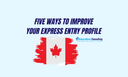 Five Ways on How to Improve Your Express Entry Profile